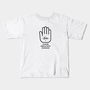 PLEASE KEEP A SAFE DISTANCE Kids T-Shirt